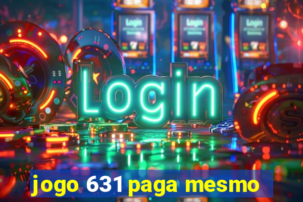 jogo 631 paga mesmo